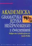 Gramatyka języka hiszpańskiego z ćwiczeniami. Autor: Cybulska-Janczew Małgorzata, Perlin Jacek. Dadada.pl Okładka książki Gramatyka języka hiszpańskiego z ćwiczeniami