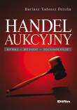 Handel aukcyjny. Autor: Dziuba Dariusz Tadeusz. Dadada.pl Okładka książki Handel aukcyjny