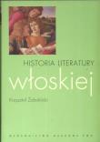 Historia literatury włoskiej. Autor: Żaboklicki Krzysztof. Dadada.pl Okładka książki Historia literatury włoskiej