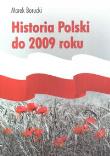 Historia Polski do 2009 roku. Autor: Borucki Marek. Dadada.pl Okładka książki Historia Polski do 2009 roku