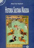 Historia sułtana Masuda. Autor: Bajhaki Abul. Dadada.pl Okładka książki Historia sułtana Masuda