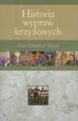 Historia wypraw krzyżowych. Autor: Mayer Hans Eberhard. Dadada.pl Okładka książki Historia wypraw krzyżowych