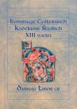 Okładka książki Iluminacje cysterskich kodeksów śląskich XIII wieku