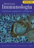 Immunologia. Podstawowe zagadnienia i aktualności. Autor: Lasek Witold. Dadada.pl Okładka książki Immunologia. Podstawowe zagadnienia i aktualności