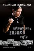Intensywny zapach ruty. Autor: Domagalska Stanisława. Dadada.pl Okładka książki Intensywny zapach ruty