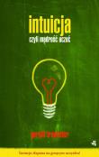 Okładka książki Intuicja, czyli mądrość uczuć