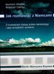 Jak rozmawiać z Niemcami. Autor: Wóycicki Kazimierz, Czachur Waldemar. Dadada.pl Okładka książki Jak rozmawiać z Niemcami