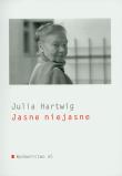 Jasne niejasne - Hartwig Julia. Autor: Hartwig Julia. Dadada.pl Okładka książki Jasne niejasne - Hartwig Julia