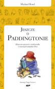 Jeszcze o Paddingtonie. Autor: Bond Michael. Dadada.pl Okładka książki Jeszcze o Paddingtonie