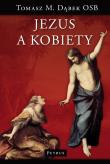 Jezus A Kobiety Tw. Autor: Dąbek Tomasz Maria. Dadada.pl Okładka książki Jezus A Kobiety Tw