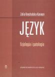 Język fizjologia patologia. Autor: Knychalska-Karwan Zofia. Dadada.pl Okładka książki Język fizjologia patologia