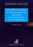Jurysdykcja krajowa w transgranicznych sprawach upadłościowych w Unii Europejskiej. Autor: Szydło Marek. Dadada.pl Okładka książki Jurysdykcja krajowa w transgranicznych sprawach upadłościowych w Unii Europejskiej