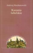 Kazania lubelskie. Autor: Kochanowski Andrzej. Dadada.pl Okładka książki Kazania lubelskie