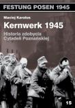 Kernwerk 1945. Autor: Karalus Maciej. Dadada.pl Okładka książki Kernwerk 1945