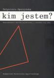 Kim jestem ?. Autor: Opoczyńska Małgorzata. Dadada.pl Okładka książki Kim jestem ?