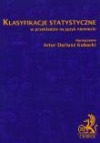 Klasyfikacje statystyczne w przekładzie na język niemiecki. Autor: Kubacki Artur. Dadada.pl Okładka książki Klasyfikacje statystyczne w przekładzie na język niemiecki