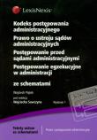 Kodeks postępowania administracyjnego Prawo o ustroju sądów administracyjnych Postępowanie przed sądami administracyjnymi Postępowanie egzekucyjne w administracji ze schematami. Autor: Piątek Wojciech. Dadada.pl Okładka książki Kodeks postępowania administracyjnego Prawo o ustroju sądów administracyjnych Postępowanie przed sądami administracyjnymi Postępowanie egzekucyjne w administracji ze schematami