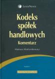 Kodeks spółek handlowych Komentarz. Autor: Rodzynkiewicz Mateusz. Dadada.pl Okładka książki Kodeks spółek handlowych Komentarz