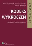 Kodeks wykroczeń Komentarz. Wydawca: Wolters Kluwer. Dadada.pl Opakowanie Kodeks wykroczeń Komentarz
