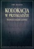 Kolokacja w przekładzie. Autor: Ewa Białek. Dadada.pl Okładka książki Kolokacja w przekładzie
