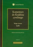 Komentarz do Kodeksu cywilnego Księga czwarta Spadki. Autor: Skowrońska-Bocian Elżbieta. Dadada.pl Okładka książki Komentarz do Kodeksu cywilnego Księga czwarta Spadki