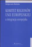 Komitet regionów Unii Europejskiej a integracja europejska. Autor: Bielecka Małgorzata. Dadada.pl Okładka książki Komitet regionów Unii Europejskiej a integracja europejska