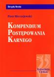 Kompendium postępowania karnego. Autor: Mierzejewski Piotr. Dadada.pl Okładka książki Kompendium postępowania karnego