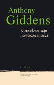 Konsekwencje nowoczesności. Autor: Giddens Anthony. Dadada.pl Okładka książki Konsekwencje nowoczesności