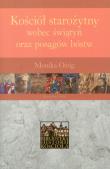Kościół starożytny wobec świątyń oraz posągów bóstw. Autor: Ożóg Monika. Dadada.pl Okładka książki Kościół starożytny wobec świątyń oraz posągów bóstw