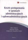 Koszty postępowania w sprawach administracyjnych i sądowoadministracyjnych. Autor: Babiarz Stefan, Dauter Bogusław, Niezgódka-Medek Małgorzata. Dadada.pl Okładka książki Koszty postępowania w sprawach administracyjnych i sądowoadministracyjnych
