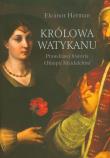 Królowa Watykanu. Autor: Herman Eleanor. Dadada.pl Okładka książki Królowa Watykanu