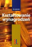 Kształtowanie wynagrodzeń. Autor: Carlsson Pal. Dadada.pl Okładka książki Kształtowanie wynagrodzeń