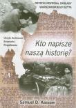 Okładka książki Kto napisze naszą historię