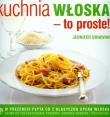 Kuchnia włoska To proste z płytą CD. Autor: Donovan Jenifer. Dadada.pl Okładka książki Kuchnia włoska To proste z płytą CD