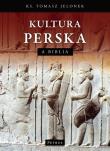 Kultura perska a Biblia. Autor: ks. Tomasz Jelonek. Dadada.pl Okładka książki Kultura perska a Biblia