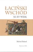 Okładka książki Łaciński wschód XI-XV wiek