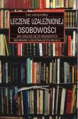 Leczenie uzależnionej osobowości. Autor: Lee Jampolsky. Dadada.pl Okładka książki Leczenie uzależnionej osobowości