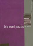 Lęk przed porażką. Autor: Morschitzky Hans. Dadada.pl Okładka książki Lęk przed porażką