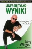 Liczy się tylko wynik!. Autor: Larry Winget. Dadada.pl Okładka książki Liczy się tylko wynik!