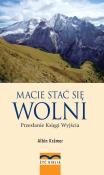 Macie stać się wolni. Autor: Krämer Albin. Dadada.pl Okładka książki Macie stać się wolni