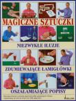 Magiczne sztuczki, niezwykłe iluzje, zdumiewające łamigłówki, oszałamiające popisy. Autor: Einhorn Nicholas. Dadada.pl Okładka książki Magiczne sztuczki, niezwykłe iluzje, zdumiewające łamigłówki, oszałamiające popisy