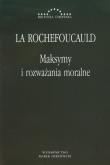 Maksymy i rozważania moralne. Autor: Rochefoucauld Francois. Dadada.pl Okładka książki Maksymy i rozważania moralne