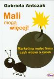 Mali mogą więcej. Autor: Antczak Gabriela. Dadada.pl Okładka książki Mali mogą więcej