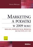 Marketing a podatki w 2009 roku. Autor: Walerjan Dorota. Dadada.pl Okładka książki Marketing a podatki w 2009 roku