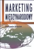 Marketing miedzynarodowy. Autor: Grzesiuk Aleksandra. Dadada.pl Okładka książki Marketing miedzynarodowy