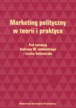 Marketing polityczny w teorii i praktyce. Autor: Andrzej W. Jabłoński, Leszek Sobkowiak. Dadada.pl Okładka książki Marketing polityczny w teorii i praktyce