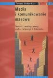Media i komunikowanie masowe. Autor: Goban-Klas Tomasz. Dadada.pl Okładka książki Media i komunikowanie masowe