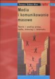 Media i komunikowanie masowe. Autor: Goban-Klas Tomasz. Dadada.pl Okładka książki Media i komunikowanie masowe