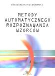Metody automatycznego rozpoznawania wzorców. Autor: Kwiatkowski Włodzimierz. Dadada.pl Okładka książki Metody automatycznego rozpoznawania wzorców