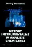 Metody instrumentalne w analizie chemicznej. Autor: Szczepaniak Walenty. Dadada.pl Okładka książki Metody instrumentalne w analizie chemicznej